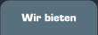 Wir bieten